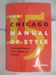 【書寶二手書T1／字典_DWX】The Chicago Manual of Style_University of Chicago Press