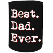 Alcohol Stubby Holder - Best Dad Ever - Funny Novelty Birthday Gift Joke Beer Can Bottle Coolie