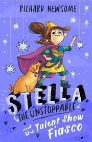 Stella the Unstoppable and The Talent Show Fiasco