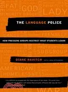 The Language Police ─ How Pressure Groups Restrict What Students Learn