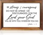 Inspirational Quote Be Strong and Courageous Wall Decor(11"X16"), Rustic Framed