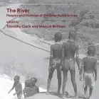 River : Peoples and Histories of the Omo-Turkana Area, Paperback by Clack, Ti...