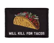 Will Kill For Tacos Morale Patch for VELCRO® BRAND Hook Fasteners