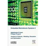 EMBEDDED MECHATRONIC SYSTEMS: ANALYSIS OF FAILURES, MODELING, SIMULATION AND OPTIMIZATION