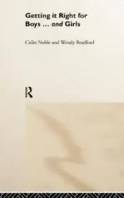 Getting It Right for Boys and Girls, Hardcover by Noble, Colin; Bradford, Wen...