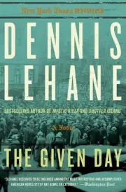 The Given Day: A Novel by Dennis Lehane (English) Paperback Book