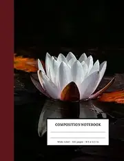 White Lotus | Composition Notebook : Wide ruled 100 pages 8.5 x 11 inches | Nice Gifts for Teens: School Supplies: Inspired by 100 Lined Paper for Boys, Girls and Students.