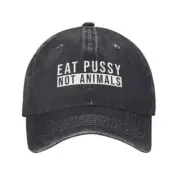 Eat Pussy Not Animals Baseball Cap Women Men Dad Hat Sports Snapback Caps