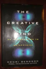 Creative Mind : An Introduction to Metaphysics by Henri Bergson (2002, Uk-B...