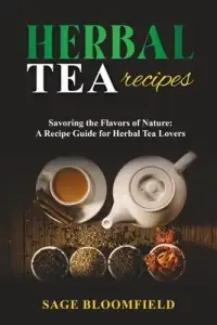 在飛比找博客來優惠-Herbal Tea Recipes: Savoring t