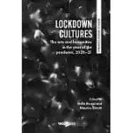 LOCKDOWN CULTURES: THE ARTS AND HUMANITIES IN THE YEAR OF THE PANDEMIC, 2020-21