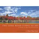 THE LONG ROAD TURNS TO JOY: A GUIDE TO WALKING MEDITATION