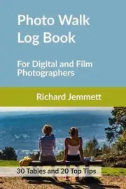 Photo Walk Log Book: For Digital and Film Photographers by Richard Jemmett (Engl