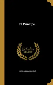 El Principe... - Nicolas Maquiavelo