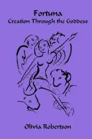 Fortuna: Creation Through the Goddess by Olivia Robertson (English) Paperback Bo