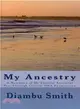 My Ancestry ― A Narrative of My Familial Ancestral Past Through Genetic DNA Examination