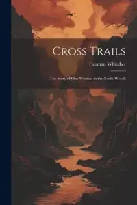 在飛比找博客來優惠-Cross Trails: The Story of One