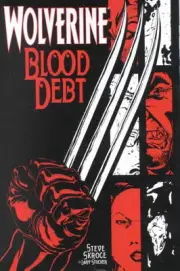 Wolverine: Blood Debt by Steve Skroce 2001, TPB Marvel Comics OOP