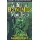 A Biblical Economics Manifesto: Economics and the Christian World View