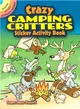 Crazy Camping Critters Sticker Activity Book