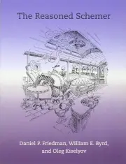 The Reasoned Schemer Daniel P. Friedman; William E. Byrd; Oleg Kiselyov and