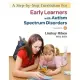 A Step-By-Step Curriculum for Early Learners with Autism Spectrum Disorders [With CDROM]