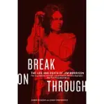 BREAK ON THROUGH: THE LIFE AND DEATH OF JIM MORRISON