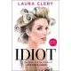 Idiot: Life Stories from the Creator of Help Helen Smash