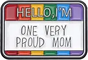 [Pinstant] Hello I'm One Very Proud Mom Gay Name Tag LGBTQ Queer Trans Lesbian Pride Flag Colors 1.2" Enamel Pin Badge, 1.2 Inches, Enamel, enamel