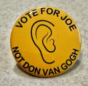 "Vote for Joe, Not Don Van Gogh Magnet, 2 1/4 inch