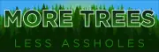 MORE TREES LESS ...HOLES BUMPER STICKER DECAL