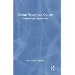DESIGN HISTORY AND CULTURE: METHODS AND APPROACHES