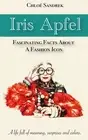 Iris Apfel: fascinating fact about a fashion icon by Chlo? Sandrek Paperback Boo