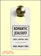在飛比找三民網路書店優惠-Romantic Jealousy ─ Causes, Sy