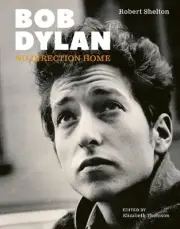 Bob Dylan: No Direction Home by Robert Shelton Hardcover Book