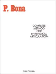 Complete Method For Rhythmical Articulation By: Pasquale Bona, Gustave Saenger -