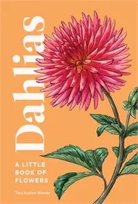 在飛比找三民網路書店優惠-Dahlias: A Little Book of Flow