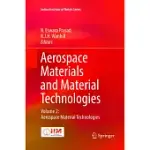 AEROSPACE MATERIALS AND MATERIAL TECHNOLOGIES: VOLUME 2: AEROSPACE MATERIAL TECHNOLOGIES