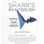 THE SHARK’S PAINTBRUSH: BIOMIMICRY AND HOW NATURE IS INSPIRING INNOVATION