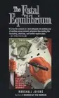 Fatal Equilibrium: A Novel by Marshall Jevons [Paperback]