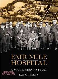 在飛比找三民網路書店優惠-Fair Mile Hospital ― A Victori