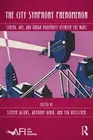 City Symphony Phenomenon : Cinema, Art, and Urban Modernity Between the Wars,...
