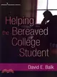 Helping the Bereaved College Student