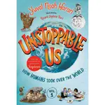 UNSTOPPABLE US, VOLUME 1: HOW HUMANS TOOK OVER THE WORLD (NYT BEST CHILDREN'S BOOKS OF 2022)/YUVAL NOAH HARARI【三民網路書店】