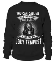 I STILL LISTEN TO JOEY TEMPEST sweatshirt CrewneckHoodie sweatshirt