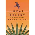 THE OPAL DESERT: EXPLORATIONS OF THE AMERICAN SOUTHWEST