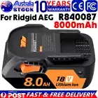 8.0Ah 18V Battery For AEG L1815R Ridgid R840087 R840085 R840086 L1840R L1850R AU