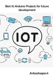 Best 10 Arduino Projects for future development: Technology development for stud