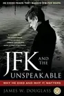 JFK and the Unspeakable: Why He Died It Matters Paperback – October...