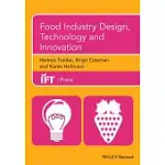 FOOD INDUSTRY DESIGN, TECHNOLOGY AND INNOVATION